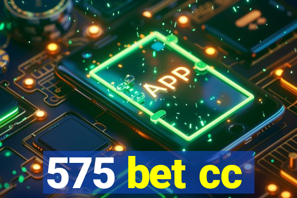 575 bet cc